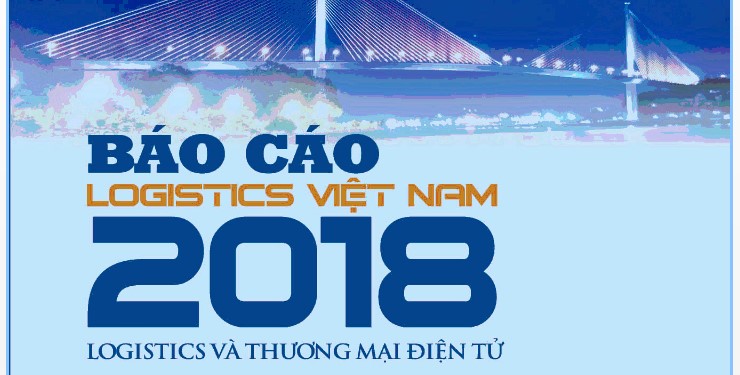 Báo cáo Logistics Việt Nam 2018: Logistics và Thương Mại Điện Tử