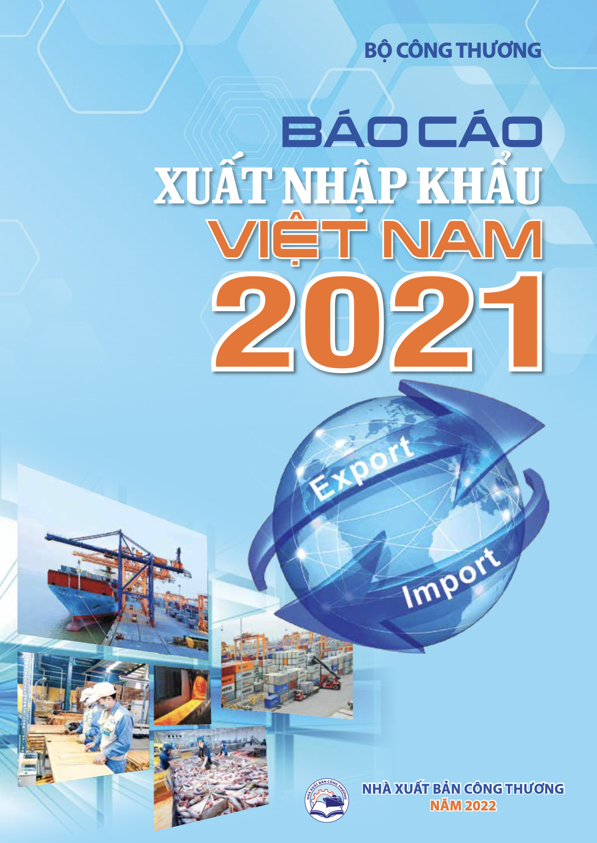 Công bố báo cáo xuất nhập khẩu Việt Nam 2021