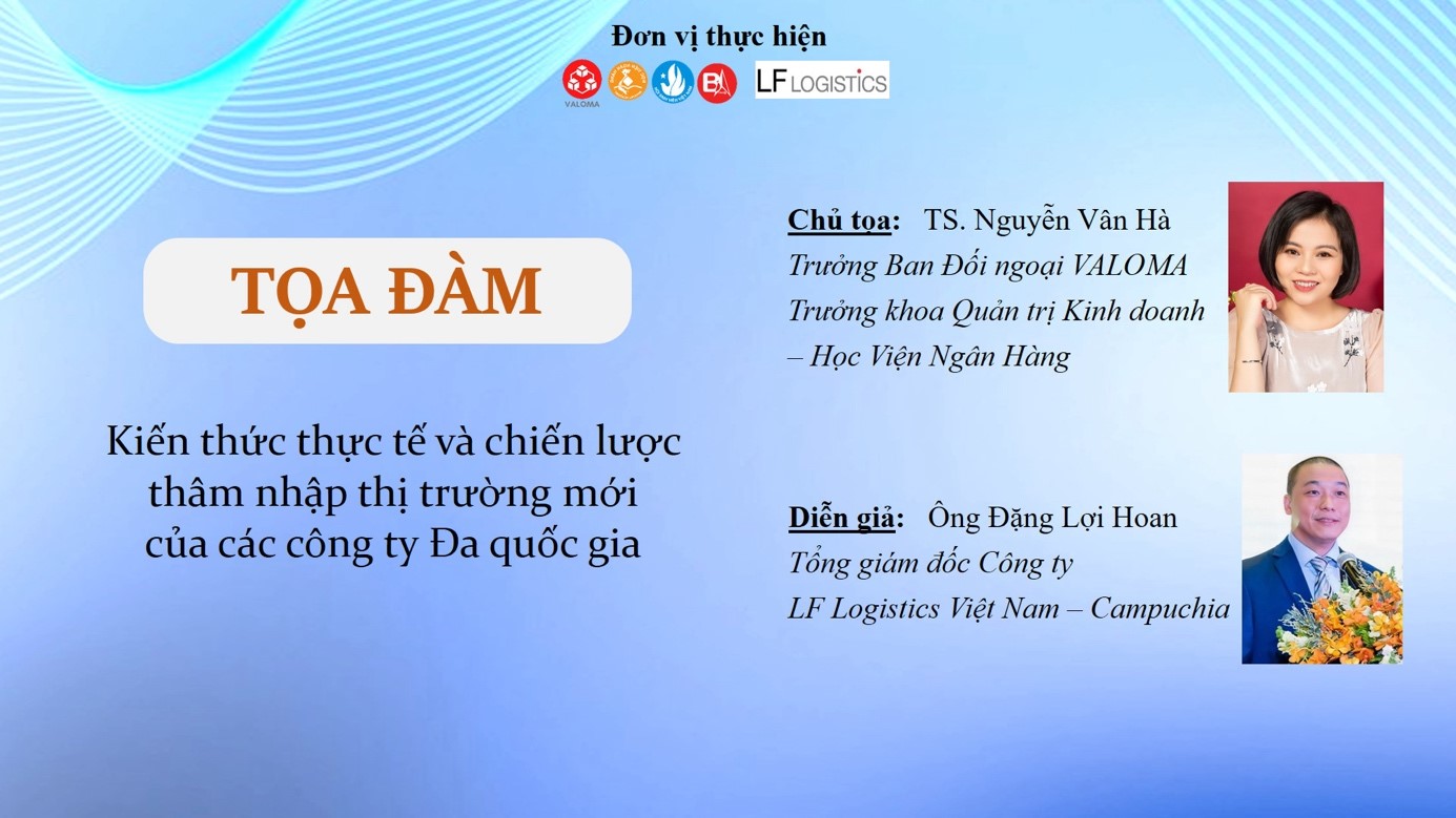 VALOMA và khoa quản trị kinh doanh – học viện ngân hàng tổ chức toạ đàm: kiến thức thực tế và chiến lược thâm nhập thị trường mới của các công ty đa quốc gia